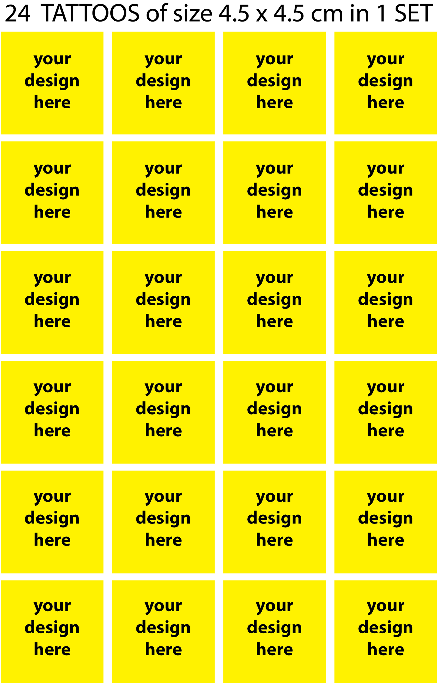 L4.5 x W4.5 CMS - (24 TATTOOS)